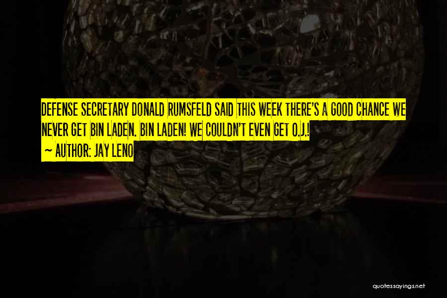 Secretary Week Quotes By Jay Leno