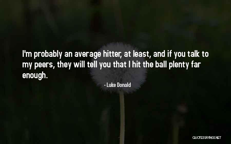 Secretions Quotes By Luke Donald Secretions Quotes By Luke Donald