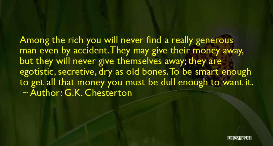 Secretive Man Quotes By G.K. Chesterton