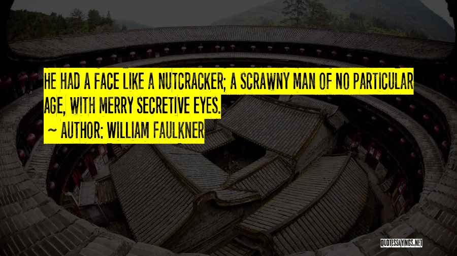 Secretive Man Quotes By William Faulkner