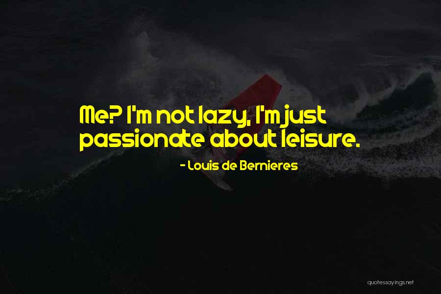 Secretly Crushing You Quotes By Louis De Bernieres Secretly Crushing You Quotes By Louis De Bernieres