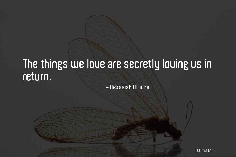 Secretly In Love Quotes By Debasish Mridha Secretly In Love Quotes By Debasish Mridha