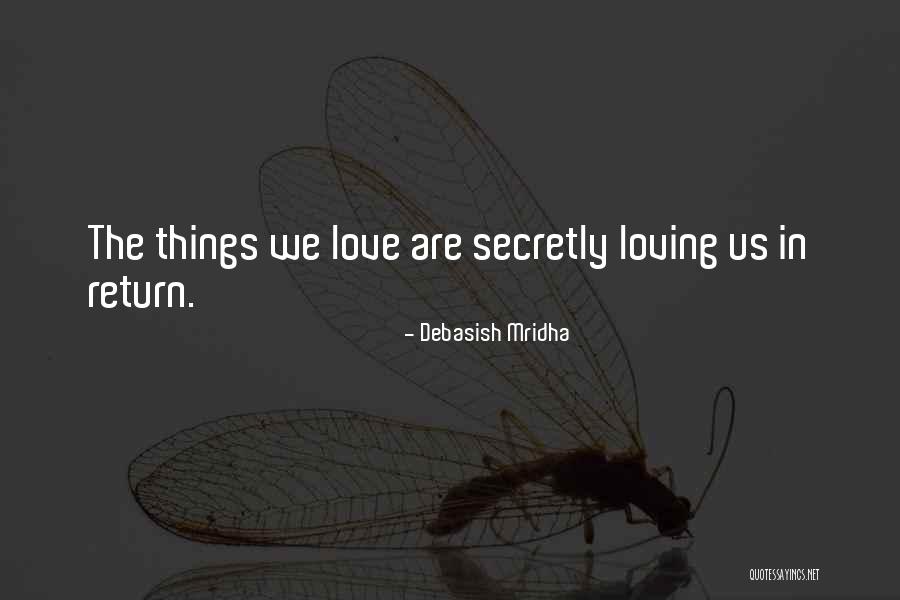 Secretly In Love Quotes By Debasish Mridha