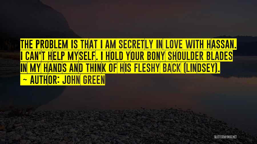 Secretly In Love Quotes By John Green