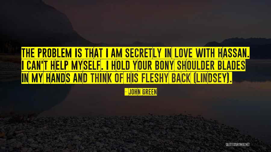 Secretly In Love Quotes By John Green