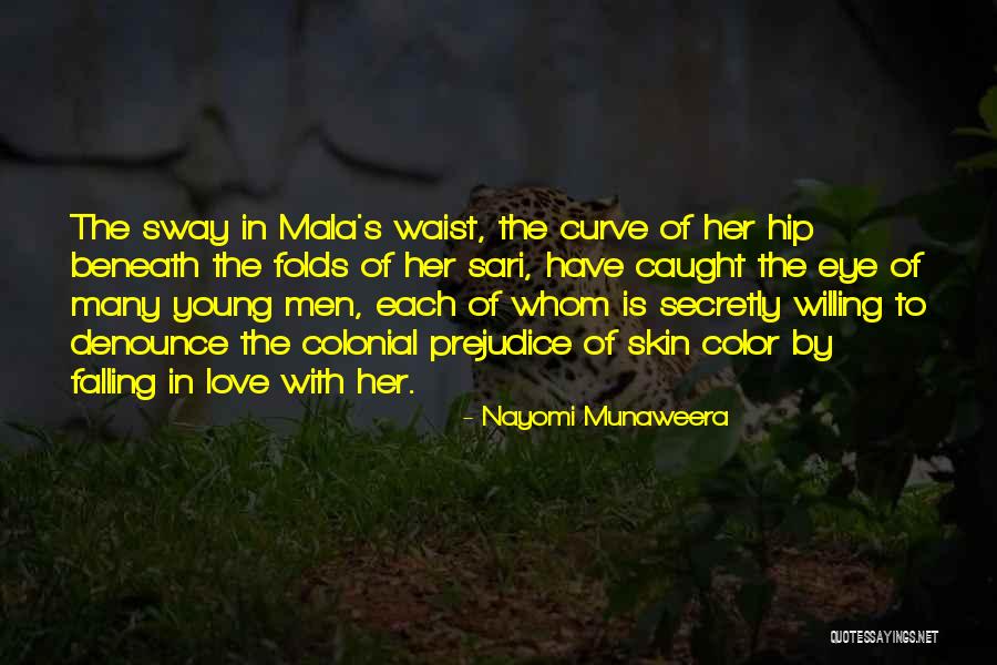 Secretly In Love Quotes By Nayomi Munaweera Secretly In Love Quotes By Nayomi Munaweera