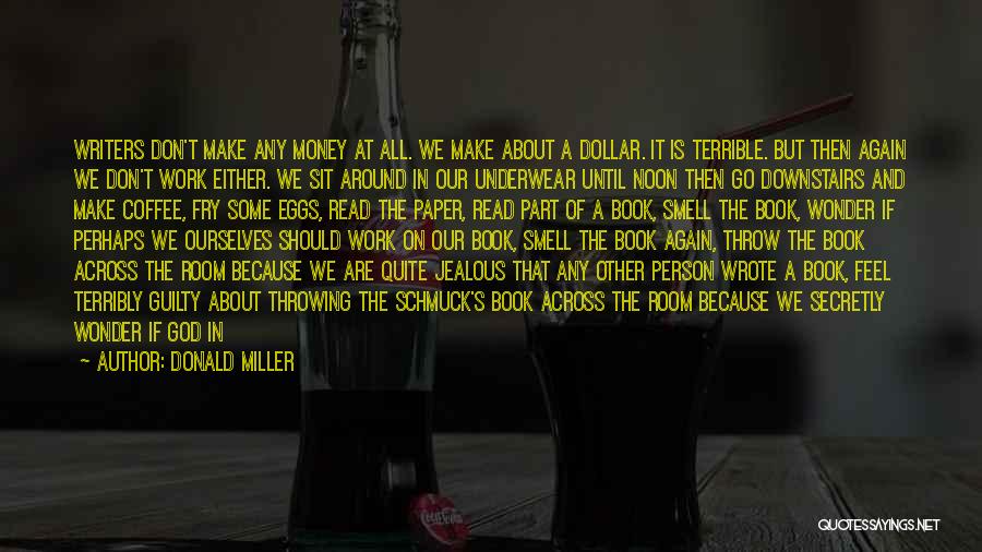 Secretly Jealous Quotes By Donald Miller