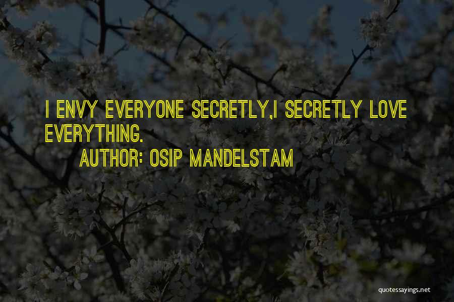 Secretly Love Someone Quotes By Osip Mandelstam