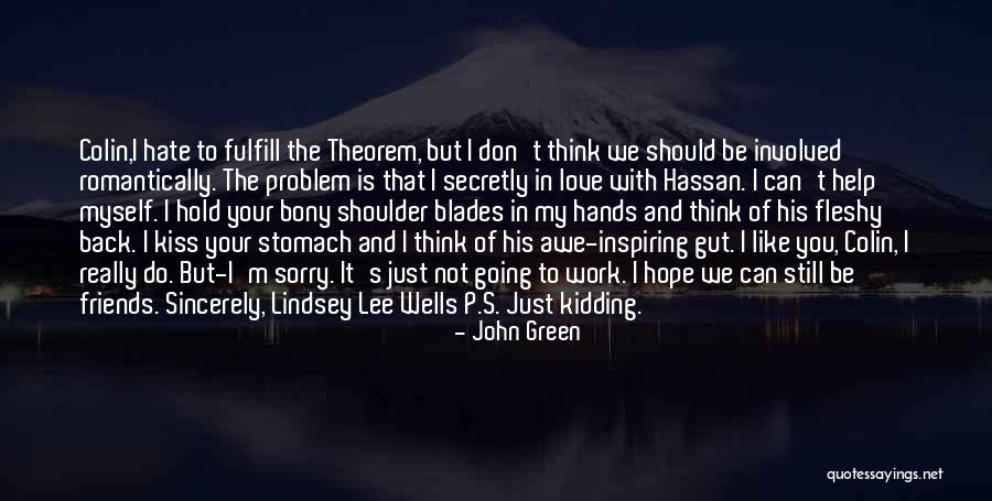 Secretly Love You Quotes By John Green Secretly Love You Quotes By John Green