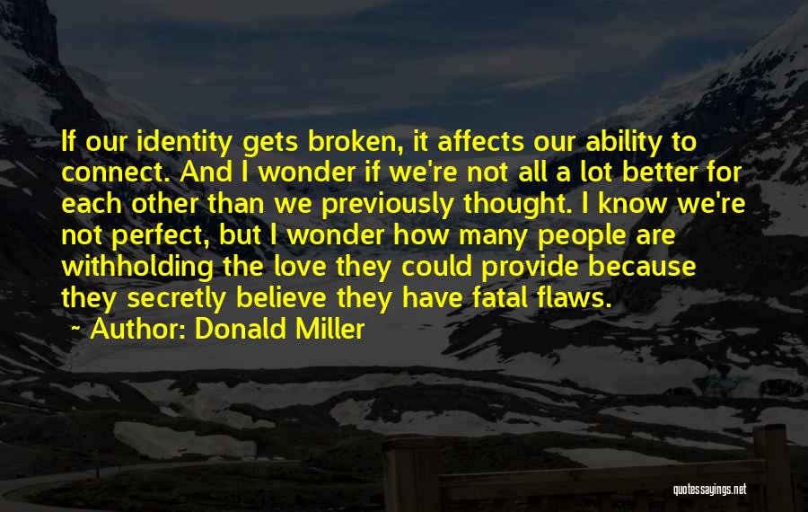 Secretly Quotes By Donald Miller