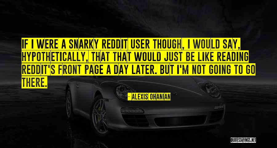 Secretory Pathway Quotes By Alexis Ohanian Secretory Pathway Quotes By Alexis Ohanian