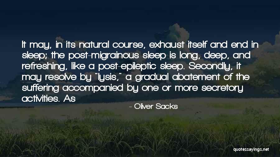Secretory Quotes By Oliver Sacks Secretory Quotes By Oliver Sacks