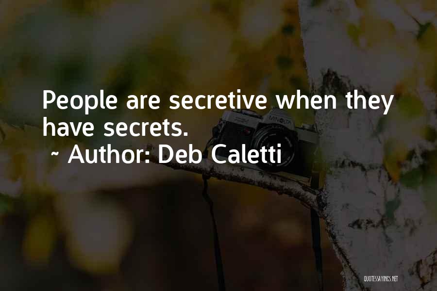 Secrets And Deception Quotes By Deb Caletti