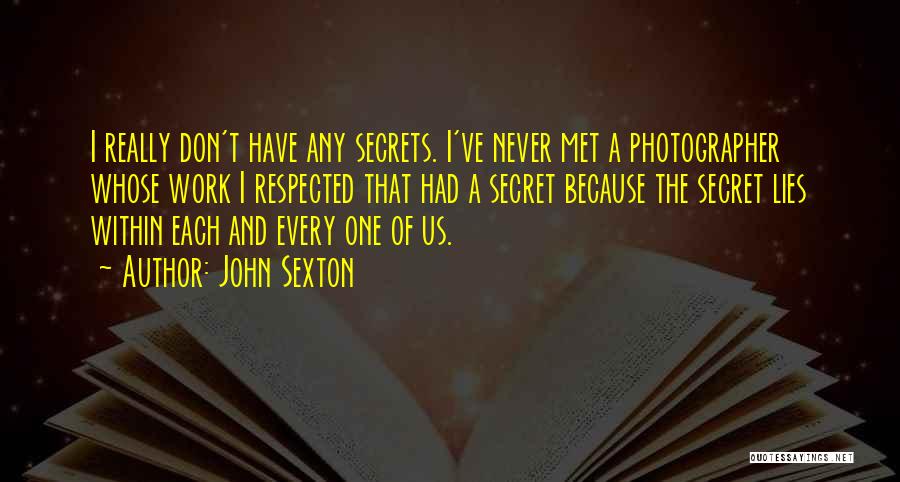 Secrets And Lies Quotes By John Sexton