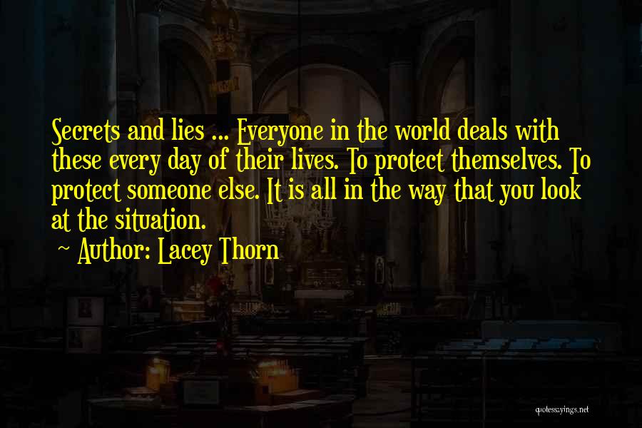 Secrets And Lies Quotes By Lacey Thorn