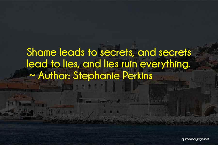 Secrets And Lies Quotes By Stephanie Perkins