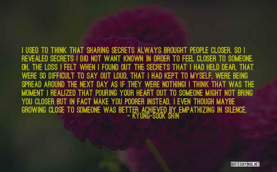 Secrets Being Revealed Quotes By Kyung-Sook Shin Secrets Being Revealed Quotes By Kyung-Sook Shin
