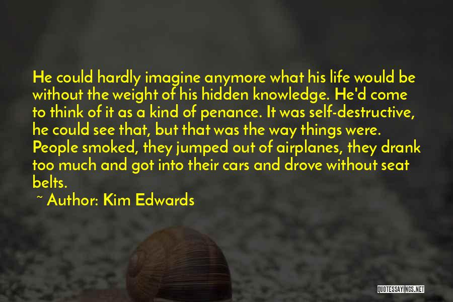 Secrets Come Out Quotes By Kim Edwards