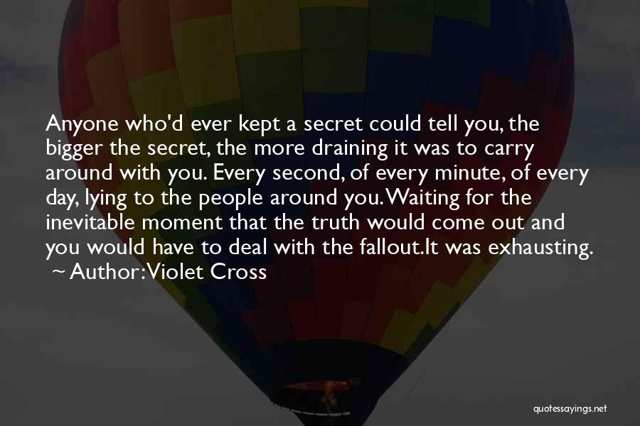 Secrets Come Out Quotes By Violet Cross