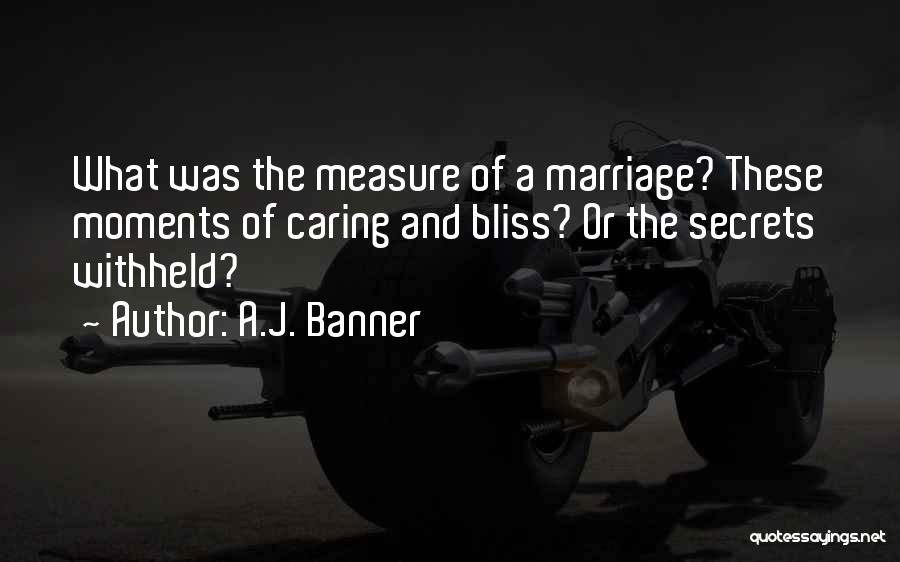 Secrets In Marriage Quotes By A.J. Banner