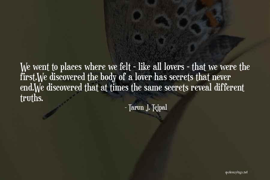 Secrets Lovers Quotes By Tarun J. Tejpal Secrets Lovers Quotes By Tarun J. Tejpal