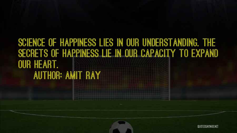 Secrets Of Happiness Quotes By Amit Ray