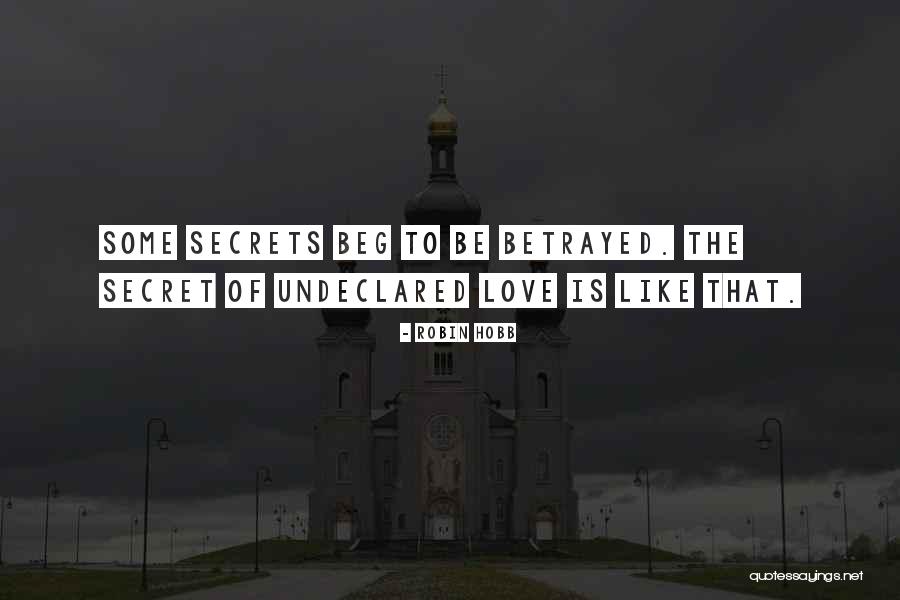 Secrets Of Love Quotes By Robin Hobb Secrets Of Love Quotes By Robin Hobb