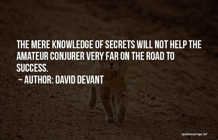 Secrets Of Success Quotes By David Devant