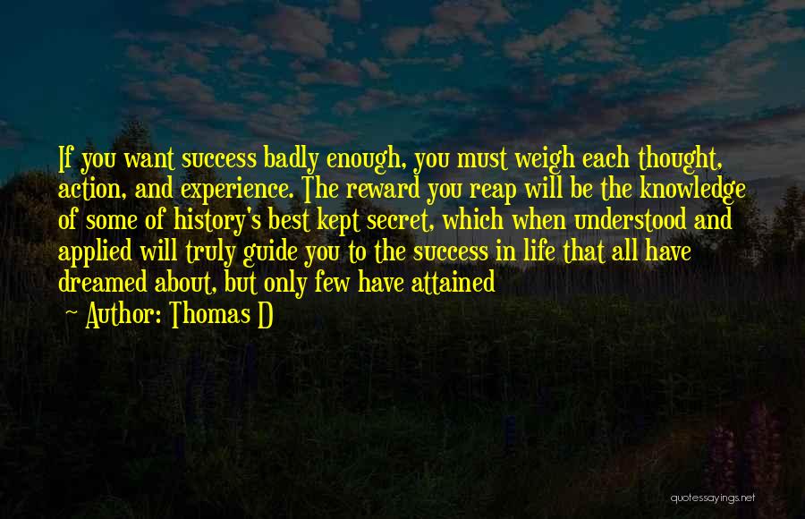 Secrets Of Success Quotes By Thomas D