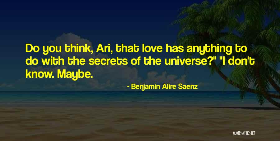 Secrets Of The Universe Quotes By Benjamin Alire Saenz Secrets Of The Universe Quotes By Benjamin Alire Saenz