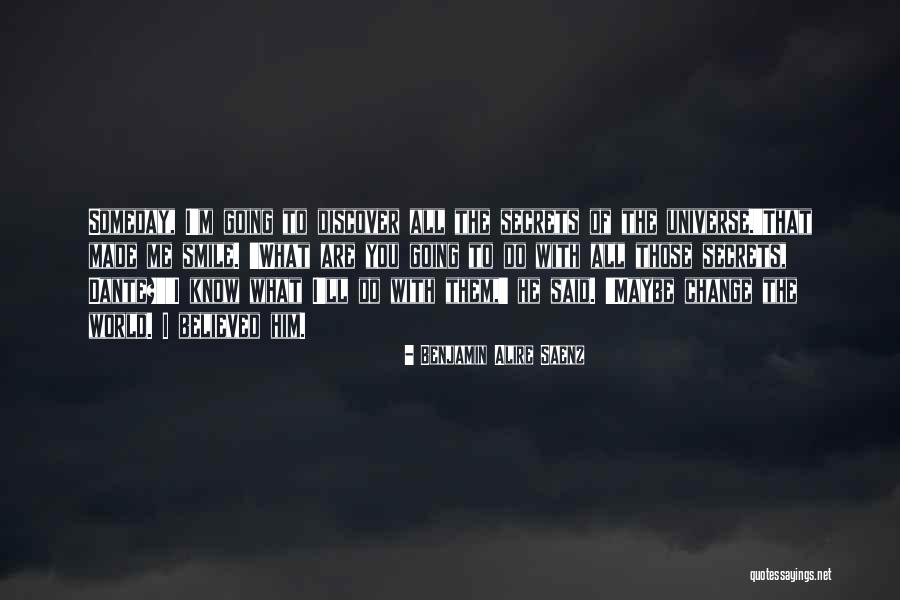 Secrets Of The Universe Quotes By Benjamin Alire Saenz Secrets Of The Universe Quotes By Benjamin Alire Saenz