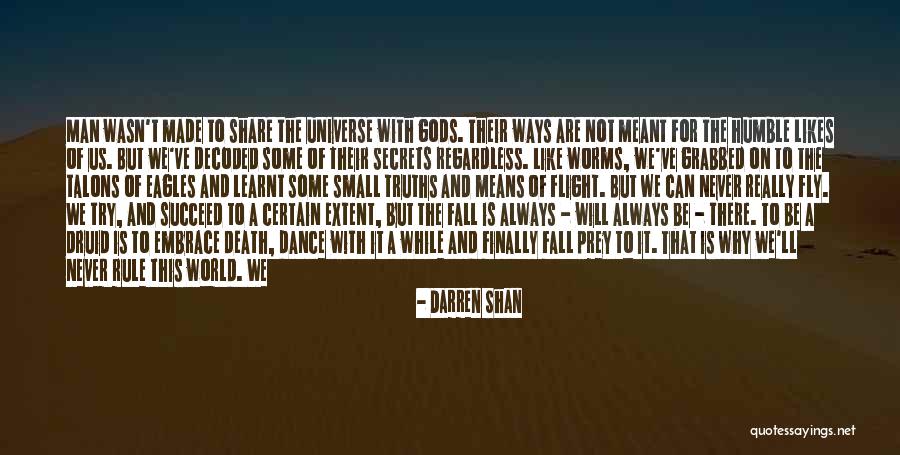 Secrets Of The Universe Quotes By Darren Shan Secrets Of The Universe Quotes By Darren Shan