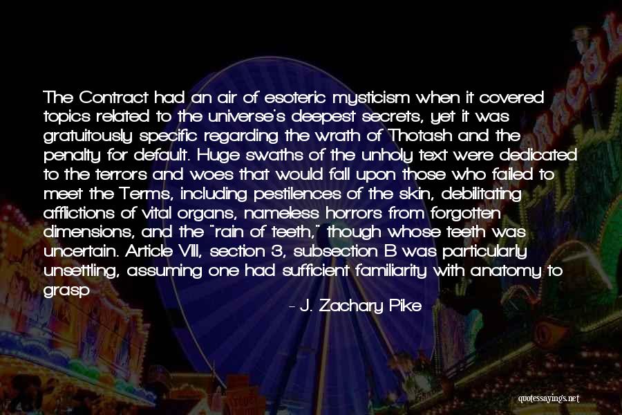 Secrets Of The Universe Quotes By J. Zachary Pike Secrets Of The Universe Quotes By J. Zachary Pike