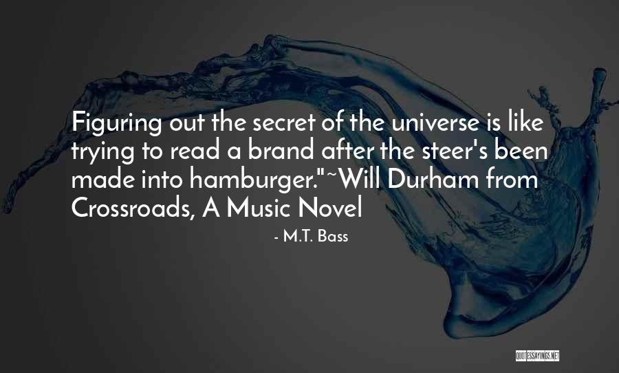 Secrets Of The Universe Quotes By M.T. Bass Secrets Of The Universe Quotes By M.T. Bass
