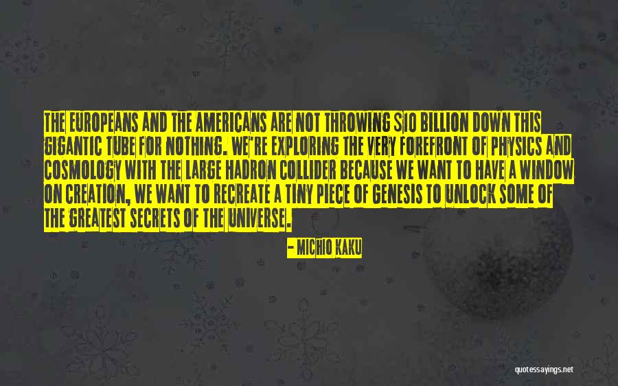 Secrets Of The Universe Quotes By Michio Kaku Secrets Of The Universe Quotes By Michio Kaku