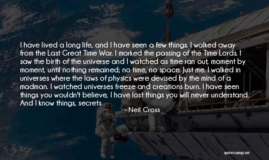 Secrets Of The Universe Quotes By Neil Cross Secrets Of The Universe Quotes By Neil Cross
