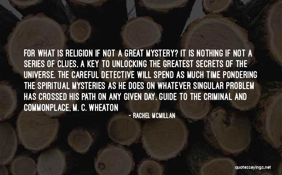 Secrets Of The Universe Quotes By Rachel McMillan Secrets Of The Universe Quotes By Rachel McMillan