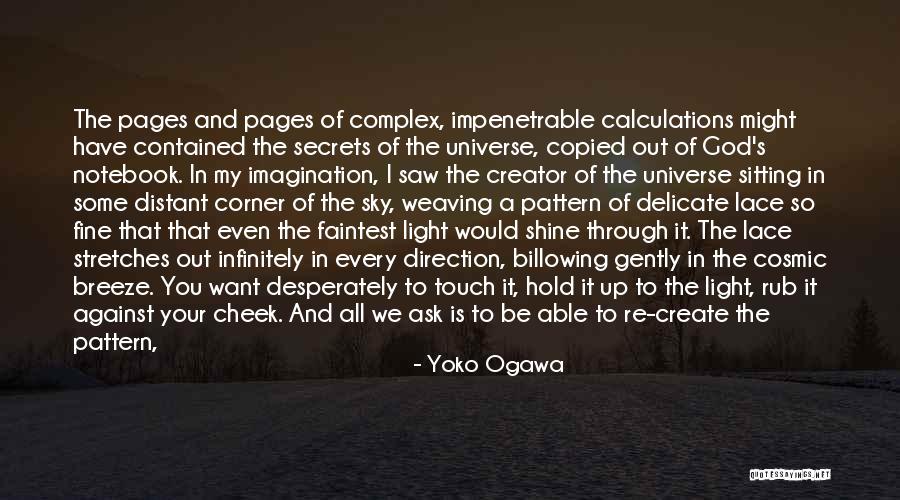 Secrets Of The Universe Quotes By Yoko Ogawa Secrets Of The Universe Quotes By Yoko Ogawa