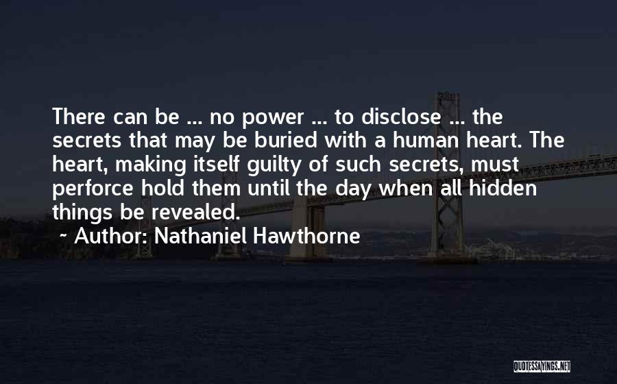 Secrets Revealed Quotes By Nathaniel Hawthorne