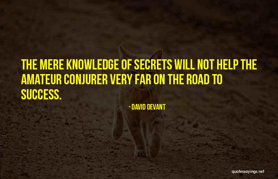 Secrets To Success Quotes By David Devant Secrets To Success Quotes By David Devant