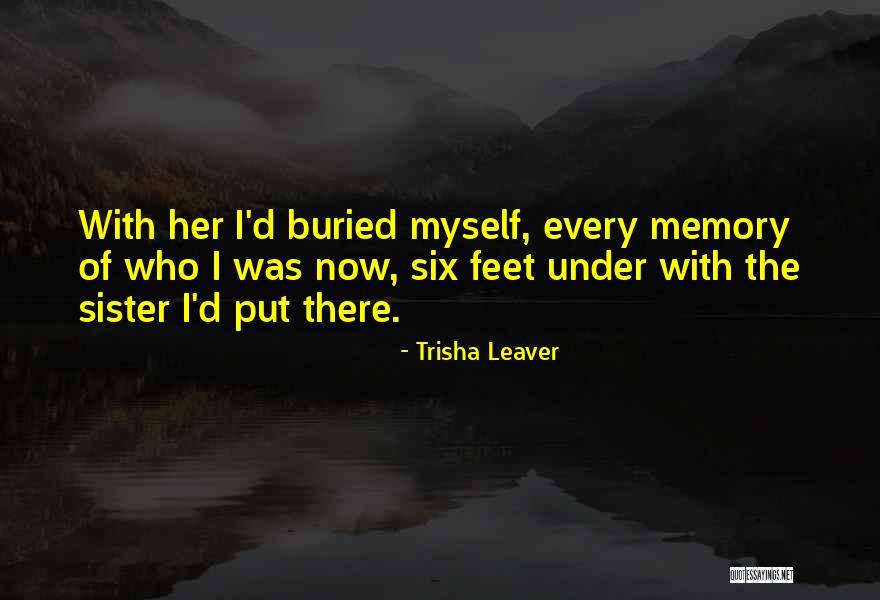 Secrets To The Grave Quotes By Trisha Leaver Secrets To The Grave Quotes By Trisha Leaver