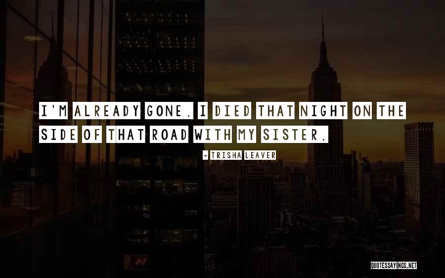 Secrets To The Grave Quotes By Trisha Leaver Secrets To The Grave Quotes By Trisha Leaver