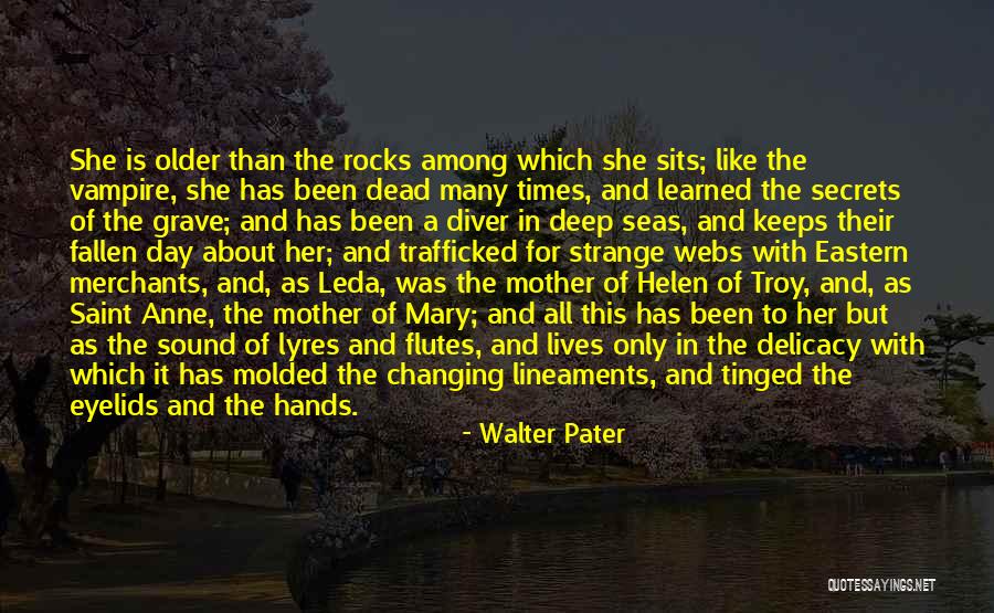 Secrets To The Grave Quotes By Walter Pater Secrets To The Grave Quotes By Walter Pater