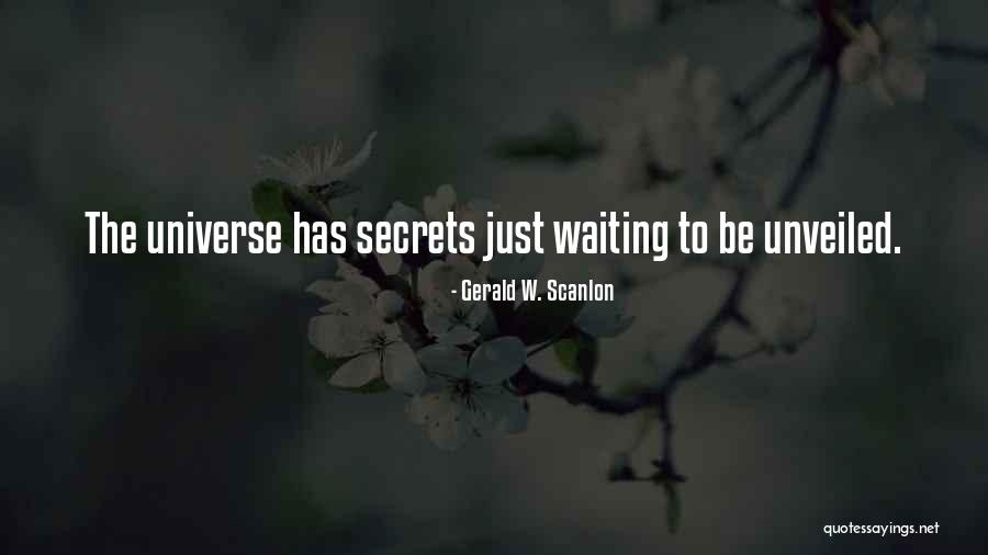 Secrets Unveiled Quotes By Gerald W. Scanlon Secrets Unveiled Quotes By Gerald W. Scanlon