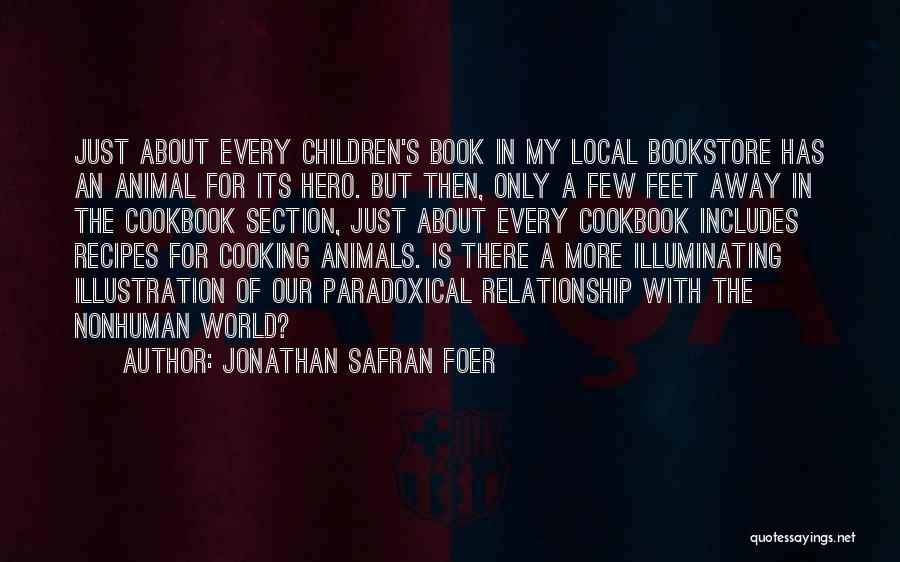 Section Quotes By Jonathan Safran Foer