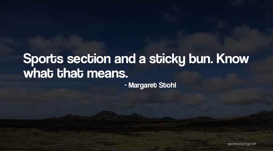 Section Quotes By Margaret Stohl