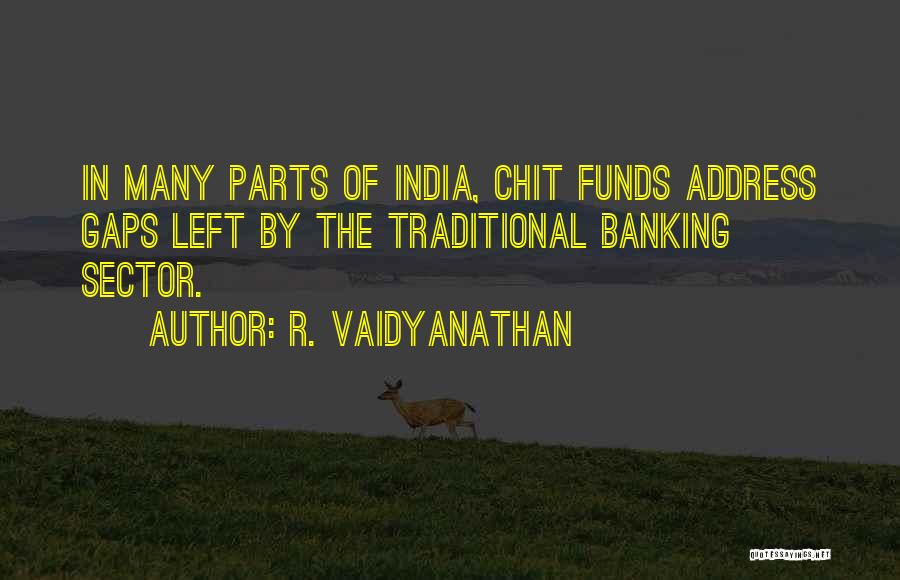 Sector 4 Quotes By R. Vaidyanathan