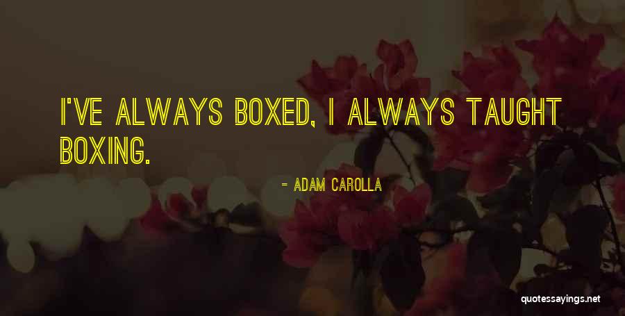 Secuestradores Que Quotes By Adam Carolla Secuestradores Que Quotes By Adam Carolla