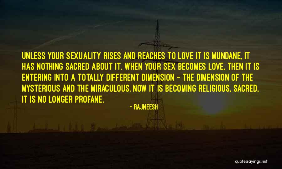 Secuestrarte Quotes By Rajneesh Secuestrarte Quotes By Rajneesh