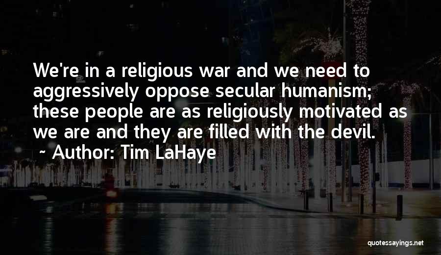 Secular Humanism Quotes By Tim LaHaye